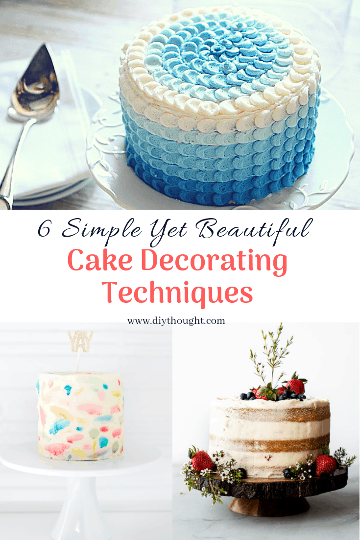 6 Simple Yet Beautiful Cake Decorating Techniques Diy Thought