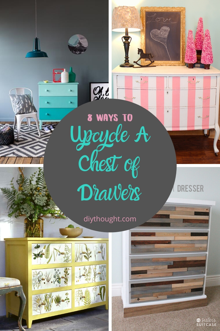 8 Ways To Upcycle A Chest Of Drawers Diy Thought