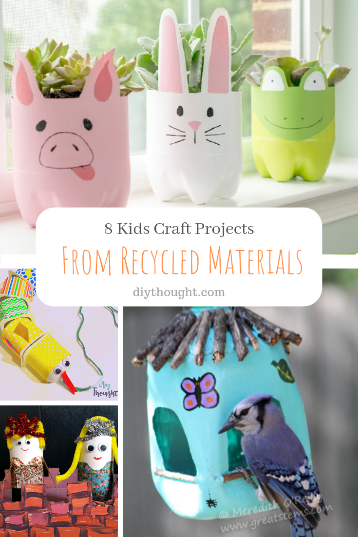 8 Kids Craft Projects from recycled materials