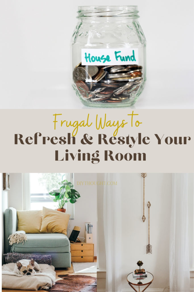 frugal ways to refresh and restyle your living room
