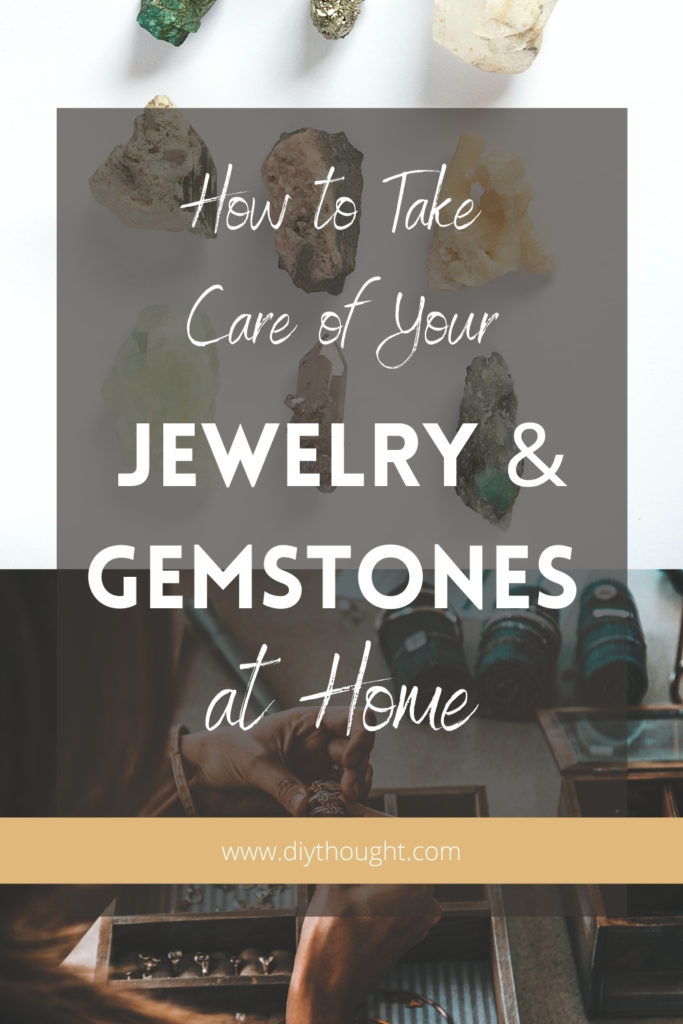 how to take care of your jewelry and gemstones at home