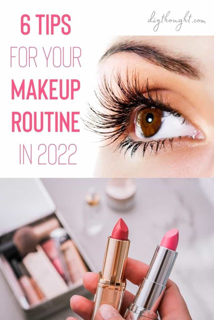 6 Tips for Your Makeup Routine in 2022