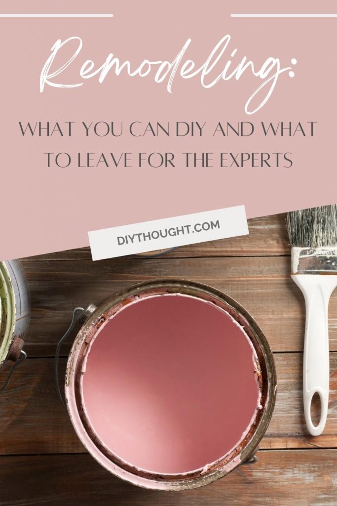 Remodeling: what you can DIY and what to leave for the experts